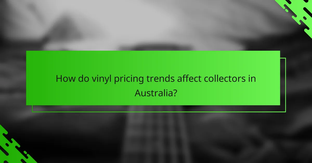 How do vinyl pricing trends affect collectors in Australia?