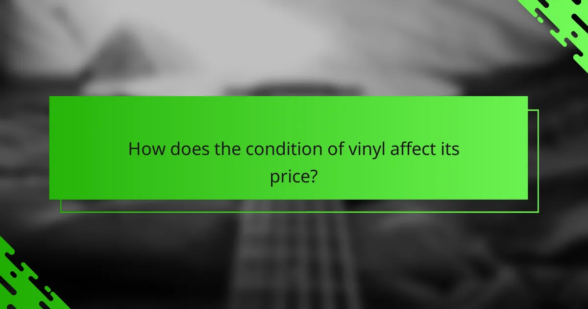 How does the condition of vinyl affect its price?