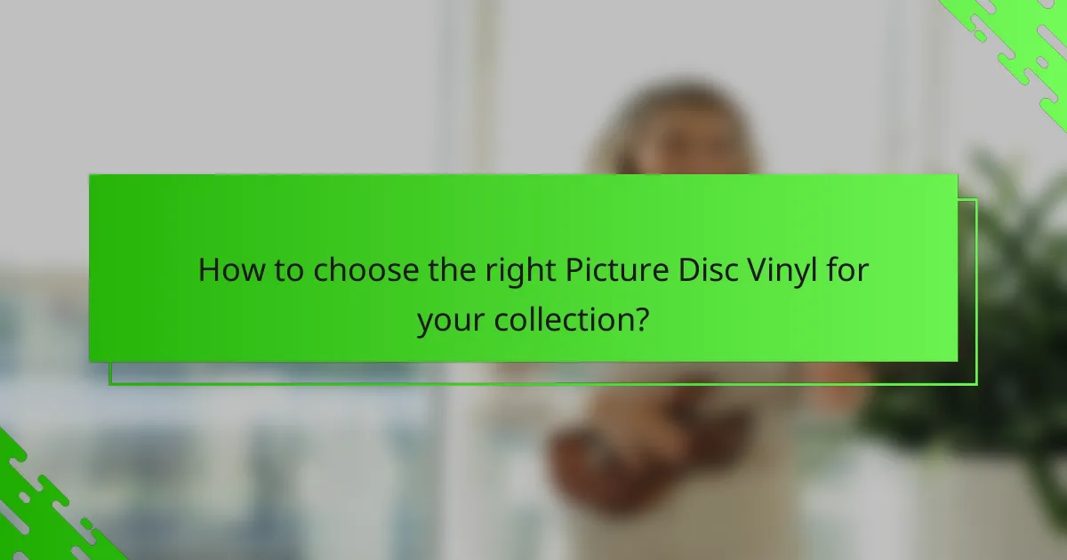 How to choose the right Picture Disc Vinyl for your collection?
