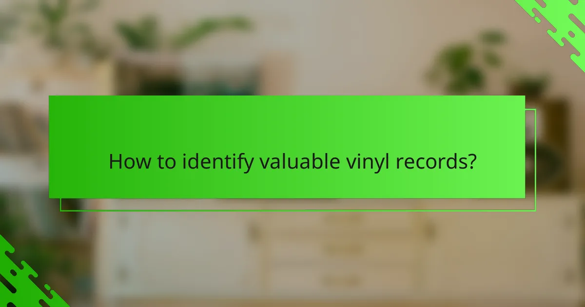 How to identify valuable vinyl records?