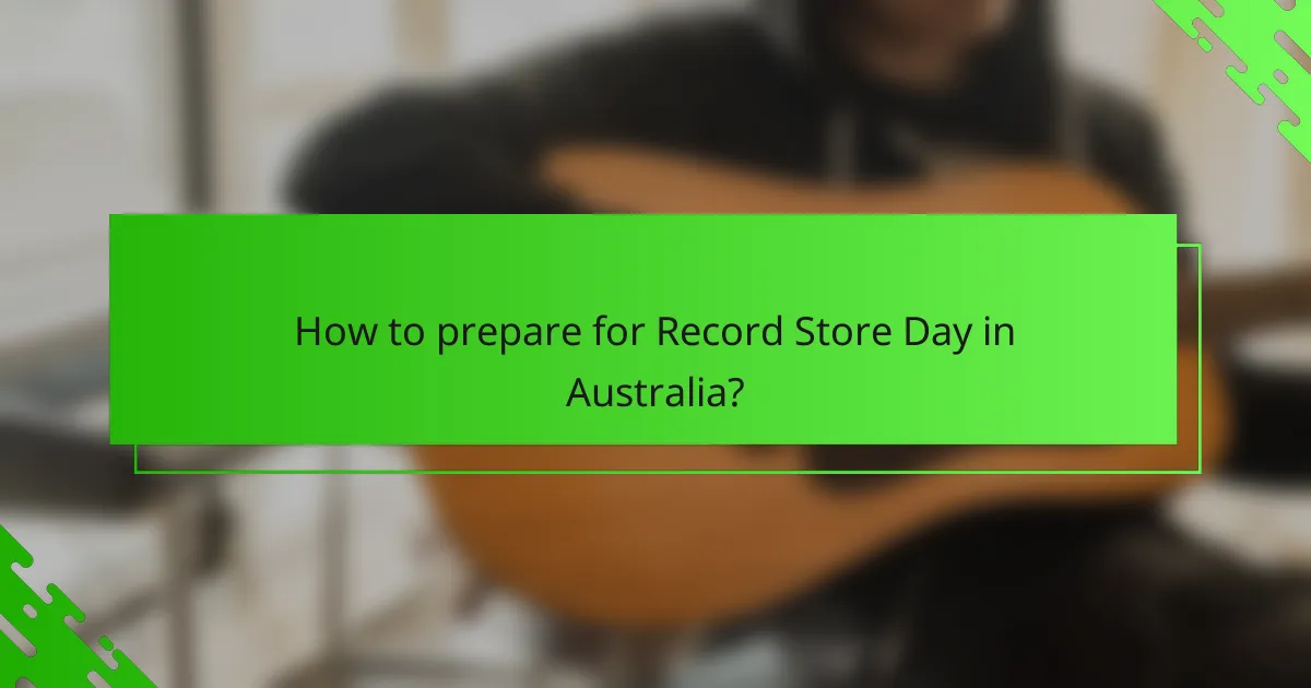 How to prepare for Record Store Day in Australia?