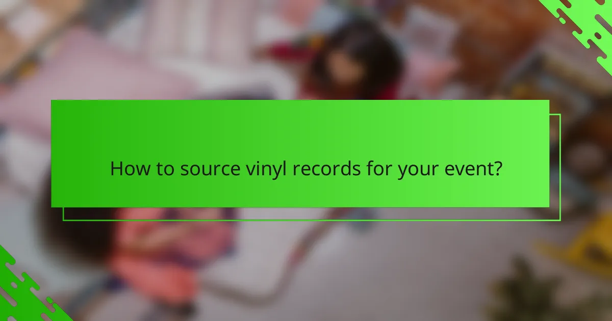 How to source vinyl records for your event?