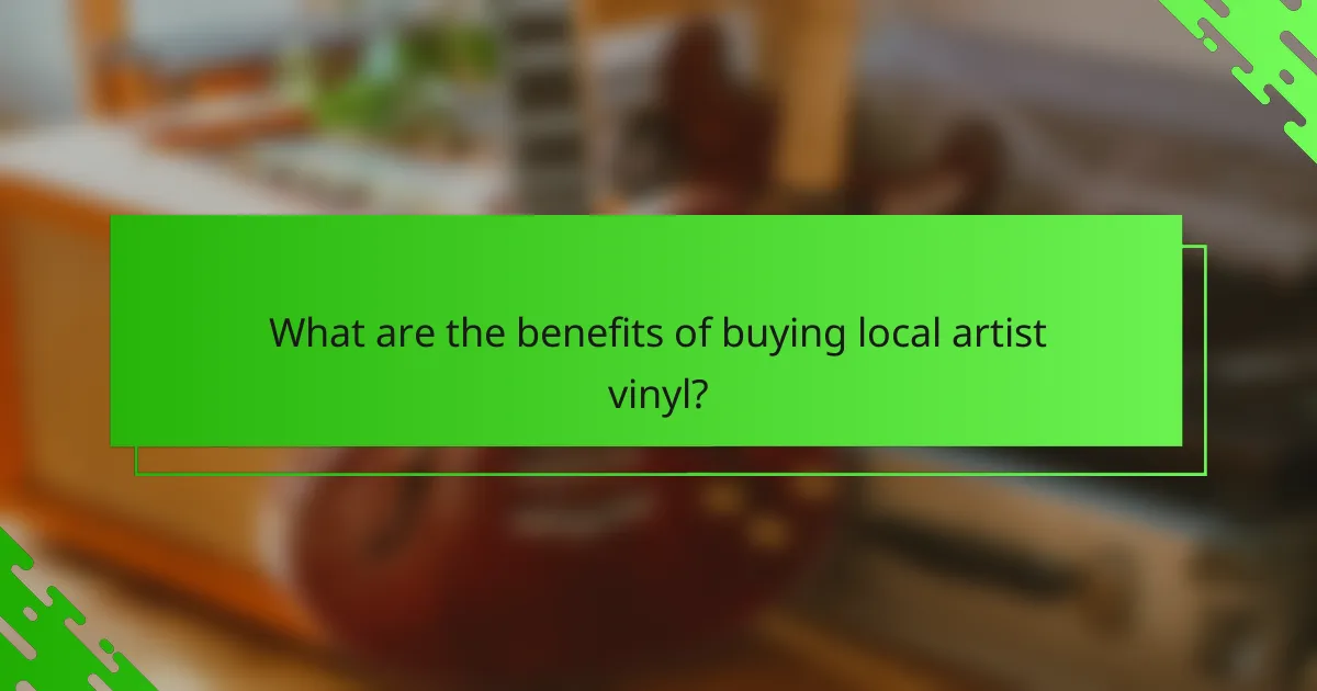 What are the benefits of buying local artist vinyl?