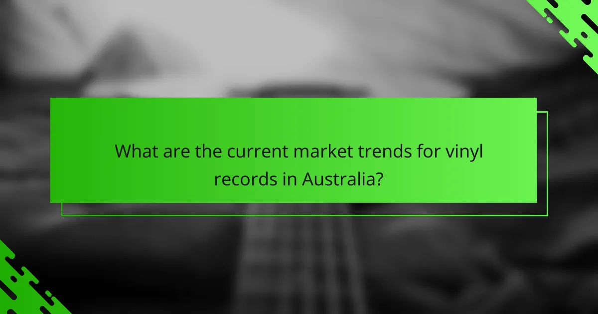 What are the current market trends for vinyl records in Australia?