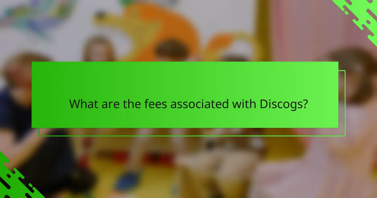 What are the fees associated with Discogs?