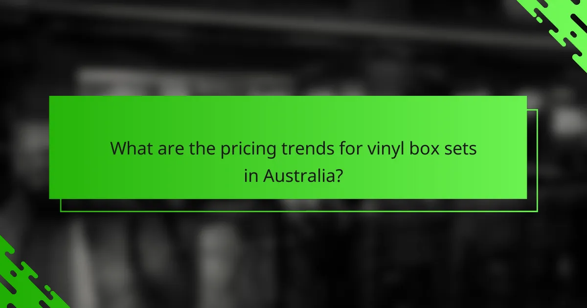 What are the pricing trends for vinyl box sets in Australia?