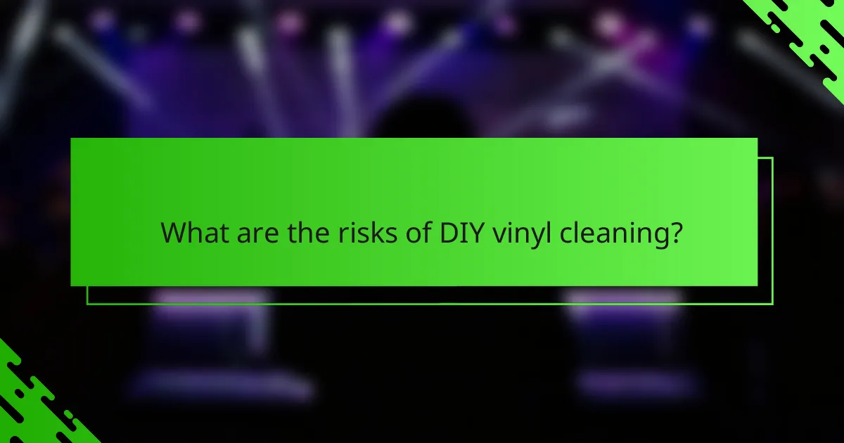 What are the risks of DIY vinyl cleaning?