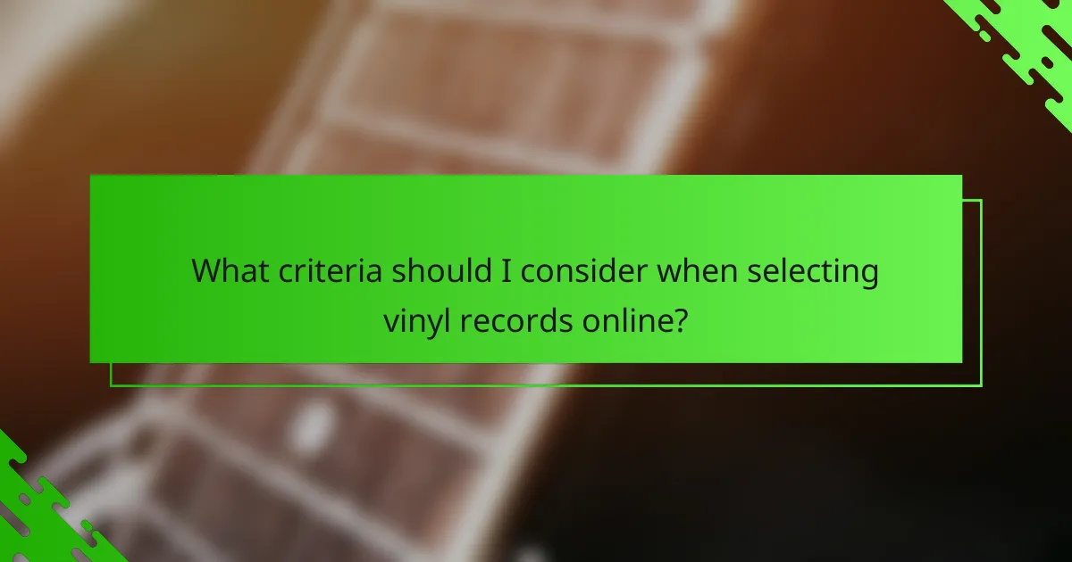What criteria should I consider when selecting vinyl records online?