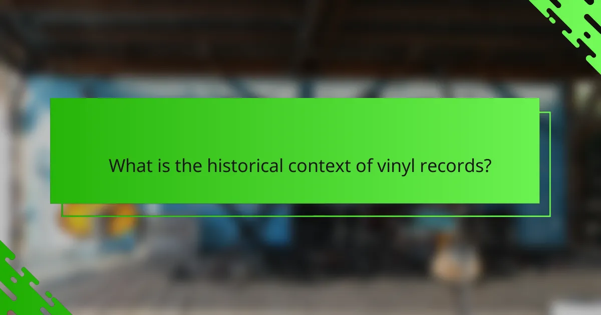 What is the historical context of vinyl records?
