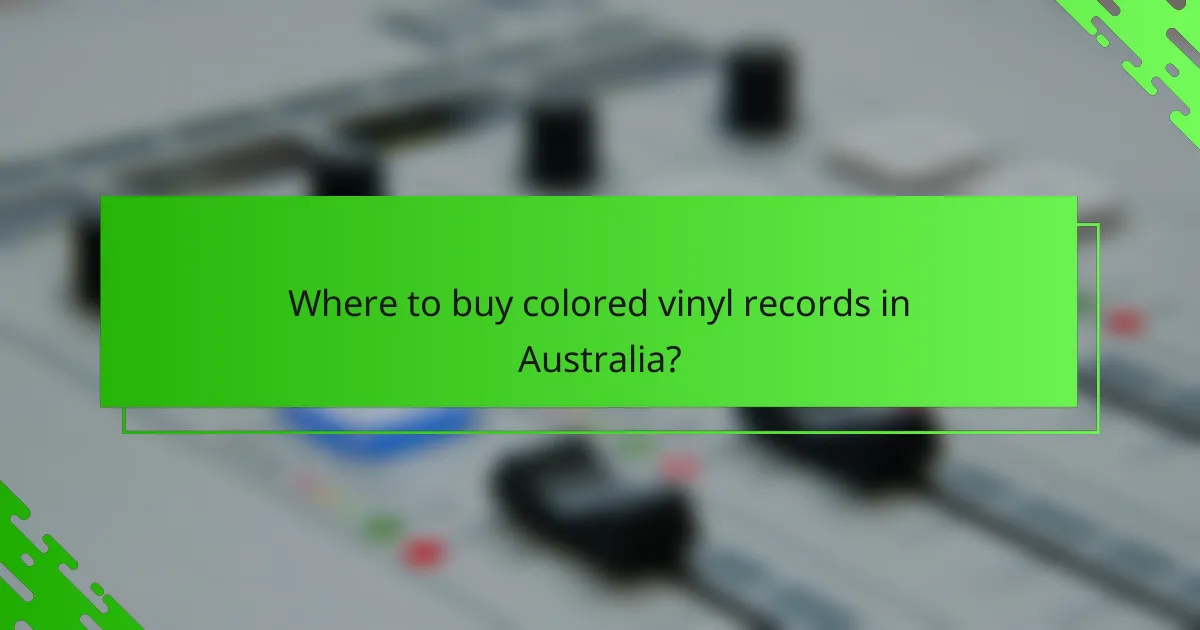Where to buy colored vinyl records in Australia?