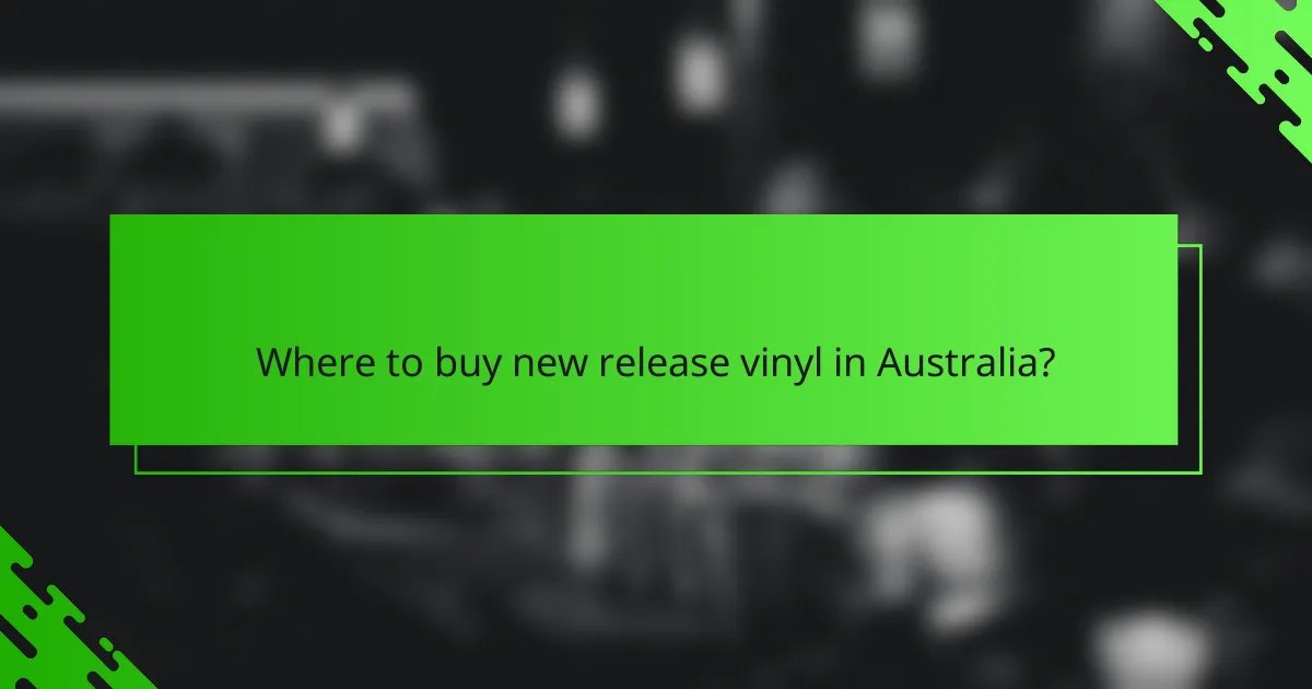 Where to buy new release vinyl in Australia?